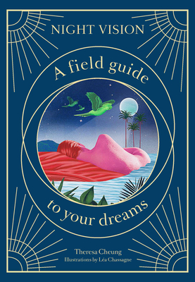 NIGHT VISION A FIELD GUIDE TO YOUR DREAMS