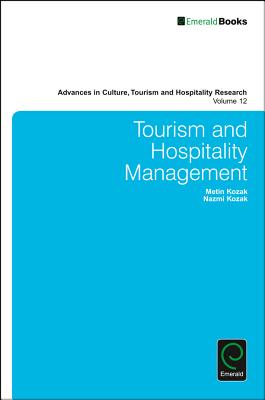 Tourism and Hospitality Management (Advances in Culture, Tourism and Hospitality Research, 12)