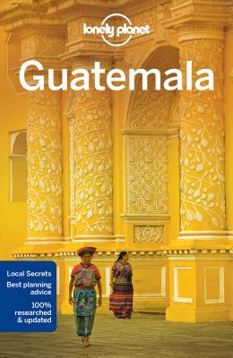 Lonely Planet Guatemala (Travel Guide) Image for Lonely Planet Guatemala (Travel Guide)
