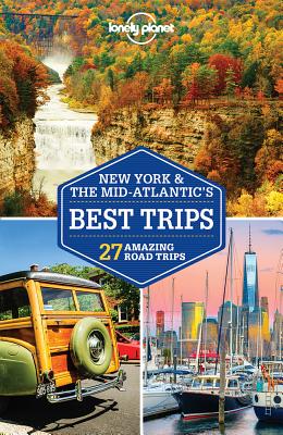 Image for Lonely Planet New York & the Mid-Atlantic's Best Trips 3 (Travel Guide) Lonely Planet New York & the Mid-Atlantic's Best Trips 3 (Travel Guide)