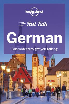 Image for Lonely Planet Fast Talk German (Phrasebook) Lonely Planet Fast Talk German (Phrasebook)
