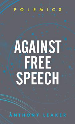 Against Free Speech (Polemics)
