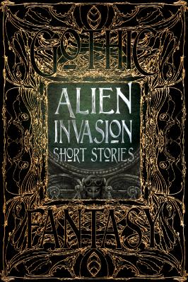 Alien Invasion Short Stories (Gothic Fantasy)