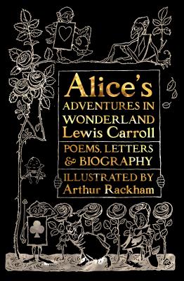 Alice's Adventures in Wonderland: Unabridged, with Poems, Letters & Biography (Gothic Fantasy)