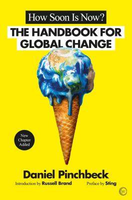 How Soon is Now: A Handbook for Global Change
