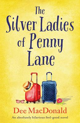 Silver Ladies of Penny Lane: An absolutely hilarious feel-good novel