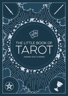 Image for The Little Book Of Tarot: AN INTRODUCTION TO FORTUNE-TELLING AND DIVINATION The Little Book Of Tarot: AN INTRODUCTION TO FORTUNE-TELLING AND DIVINATION