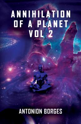 Image for Annihilation Of A Planet Vol 2