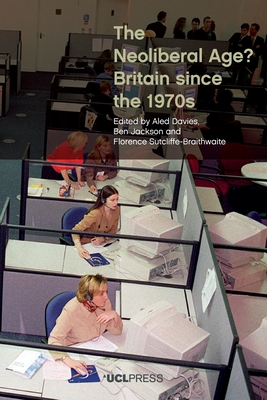 The Neoliberal Age: Britain Since the 1970s