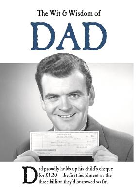 The Wit & Wisdom of Dad: from the BESTSELLING Greetings Cards Emotional Rescue. (The Wit and Wisdom of.) [Hardcover] Emotional Rescue
