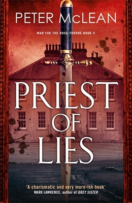 Priest of Lies (War for the Rose Throne)