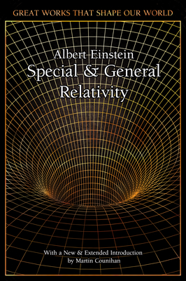 Special and General Relativity (Great Works that Shape our World)