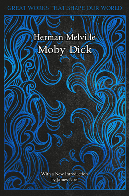 Moby Dick (Great Works that Shape our World)