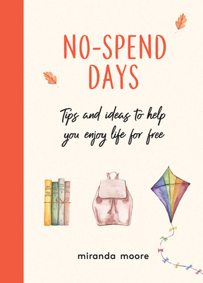 No-Spend Days: Tips and Ideas to Help You Enjoy Life For Free