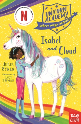 Unicorn Academy: Isabel and Cloud (Unicorn Academy: Where Magic Happens)