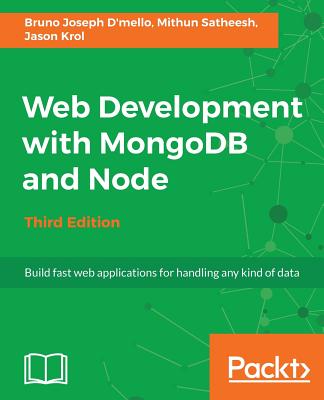 Image for Web Development with MongoDB and Node - Third Edition: Build fast web applications for handling any kind of data