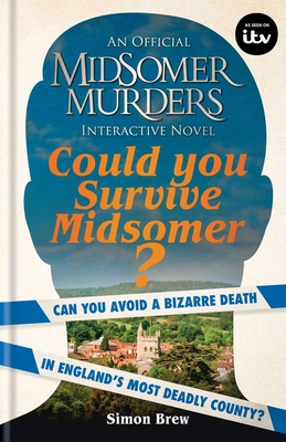 Could You Survive Midsomer: Can You Avoid a Bizarre Death in England's Most Dangerous County