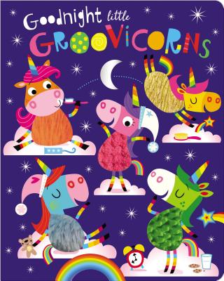 Image for Goodnight Little Groovicorns Goodnight Little Groovicorns