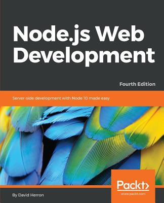 Image for Node.js Web Development: Server-side development with Node 10 made easy, 4th Edition