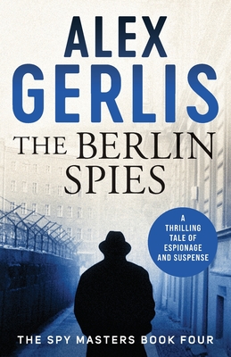 The Berlin Spies (Spy Masters)