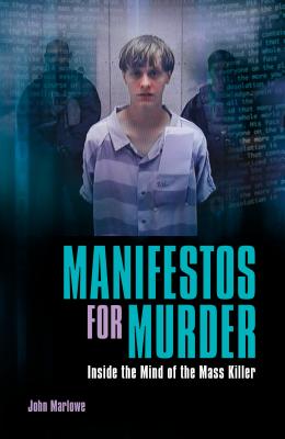 Mass Killers: Inside the Minds of Men Who Murder (True Crime Casefiles)