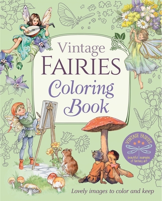 Vintage Fairies Coloring Book: Lovely Images to Color and Keep (Sirius Vintage Coloring, 2)