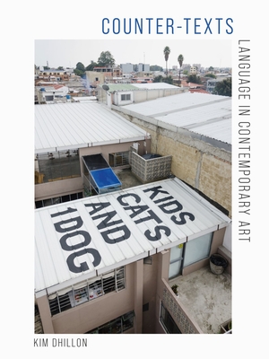 Counter-Texts: Language in Contemporary Art (Art Since the '80s)
