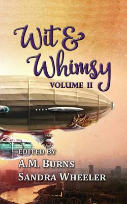 Wit & Whimsy: Volume 2