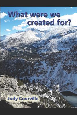 What were we created for