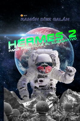 Hermes 2: Para practicar el subjuntivo (Spanish Edition)