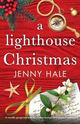 A Lighthouse Christmas: A totally gorgeous and heartwarming Christmas romance