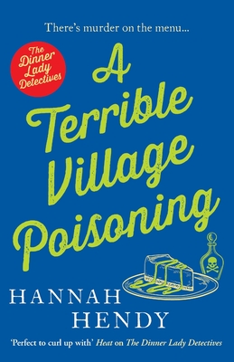 A Terrible Village Poisoning (The Dinner Lady Detectives)