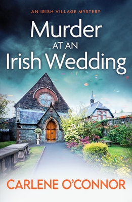 Murder at an Irish Wedding: An unputdownable cosy village mystery: 2 (An Irish Village Mystery)