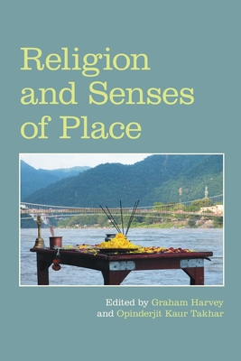 Religion and Senses of Place (Religion and the Senses)