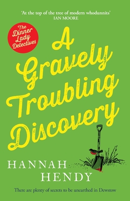 A Gravely Troubling Discovery (The Dinner Lady Detectives)