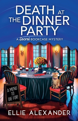 Death At The Dinneer Party: A Secret Bookcase Mystery