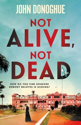Not Alive, Not Dead: A gripping historical thriller full of intrigue and suspicion