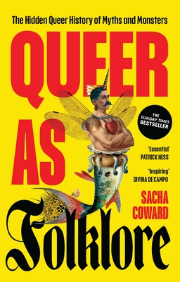 Queer as Folklore: The Hidden Queer History of Myths and Monsters