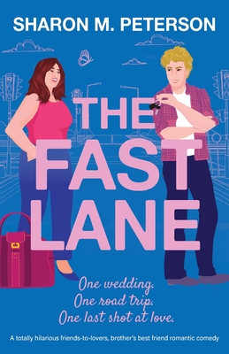 The Fast Lane: A totally hilarious friends-to-lovers, brothers best friend romantic comedy (Two Harts)
