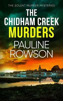 Chidham Creek Murders: a gripping crime thriller full of twists