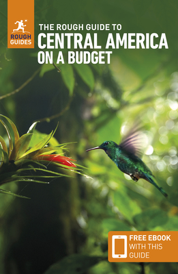 The Rough Guide to Central America on a Budget