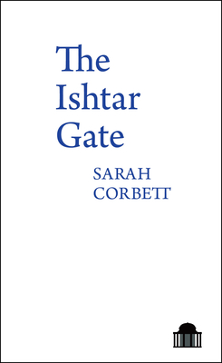 Image for The Ishtar Gate (Pavilion Poetry) The Ishtar Gate (Pavilion Poetry)