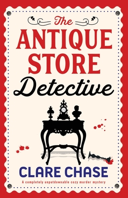 Antique Store Detective: A completely unputdownable cozy murder mystery