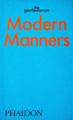 Modern Manners: Instructions for living fabulously well: Instructions for living fabulously well