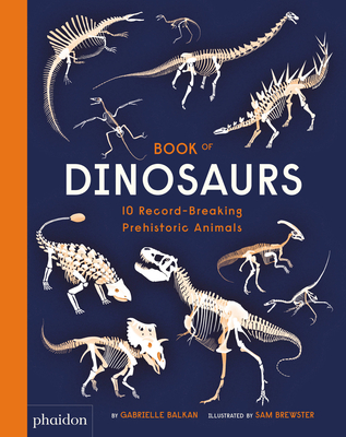 Book of Dinosaurs :10 Record Breaking Prehistoric Animals