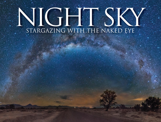 Night Sky: Stargazing with the Naked Eye