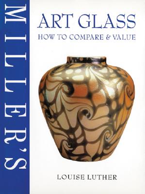 MILLER'S ART GLASS HOW TO COMPARE & VALUE