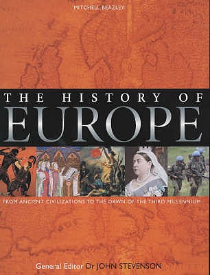The History of Europe: From Ancient Civilizations to the Dawn of the Third Millennium