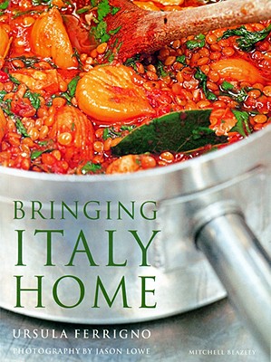 Bringing Italy Home (Mitchell Beazley Food)