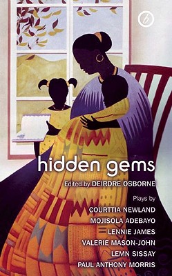 Hidden Gems: Contemporary Black British Plays (Oberon Modern Playwrights)